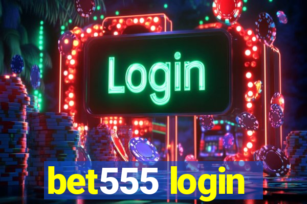 bet555 login